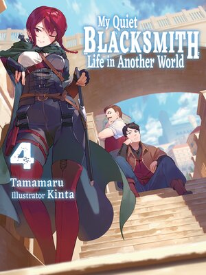 cover image of My Quiet Blacksmith Life in Another World, Volume 4